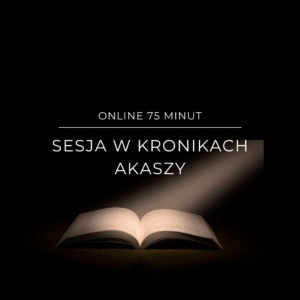 Sesja w Kronikach Akaszy