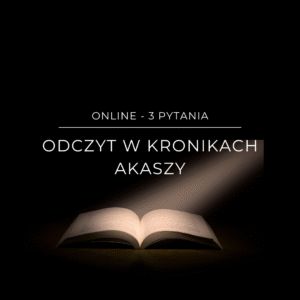 Prywatny odczyt w Kronikach Akaszy - online